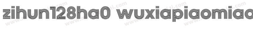 zihun128ha0 wuxiapiaomiaoti字体转换